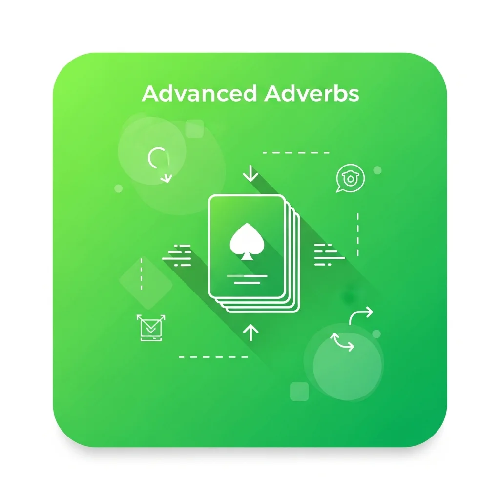 Advanced Adverbs
