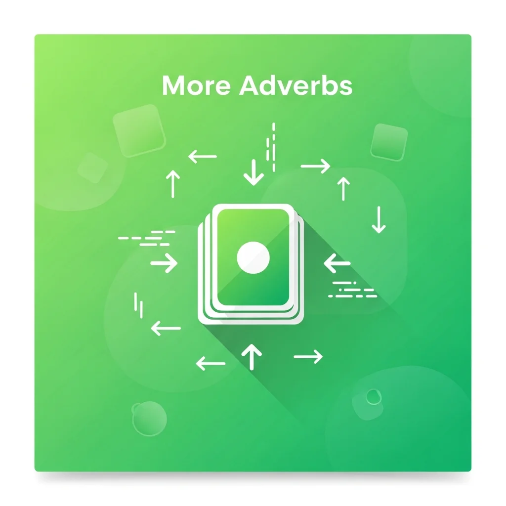 More Adverbs