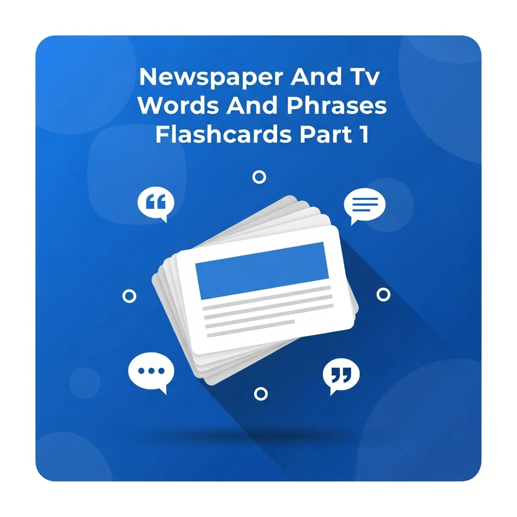 Newspaper And Tv Words And Phrases Flashcards Part 1